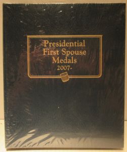 First Spouse (Presidential) Medals Starting 2007 5 page Whitman Classic Album #2477