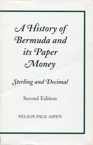 A History of Bermuda and its Paper Money by Aspen