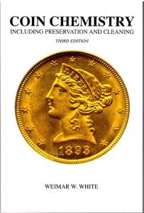 Coin Chemistry including preservation and cleaning 3rd ed. by Weimar W. White