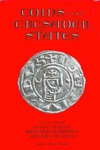 Coins of the Crusader States 2nd ed. by Alex G. Malloy
