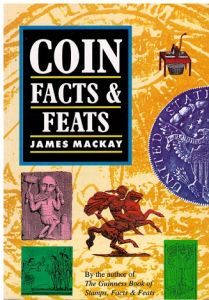 Coin Facts & Feats by Mackay