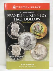 NEW A Guide Book of Franklin and Kennedy Half Dollars 4th Ed. Red Book Series by Rick Tomaska