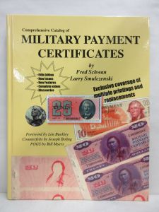 Comprehensive Catalog of Military Payment Certificates 5th Ed by Schwan & Smulczenski