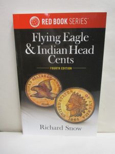 New A Guide Book of Flying Eagle and Indian Head Cents 4th Ed. Red Book Series by Richard Snow