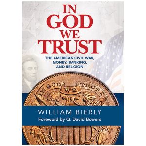NEW In God We Trust: The American Civil War, Money, Banking & Religion by William Bierly