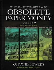 Whitman Encyclopedia of Obsolete Paper Money Volume 7 South Atlantic Part 2 - Alabama, Arkansas, Kentucky, Louisiana Mississippi, Tennessee, and Texas