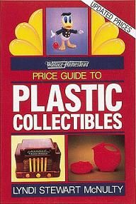 Wallace-Homestead Price Guide to Plastic Collectibles by Lyndi Stewart McNulty