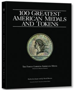 100 Greatest American Medals and Tokens by Jaeger & Bowers 