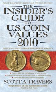 Close Out The Insider's Guide to U.S. Coin Values 2010 by Travers