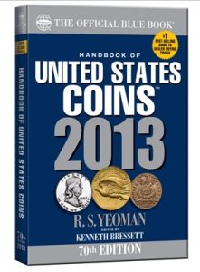 2013 Blue Book of U.S. Coins 70th Edition Softcover 