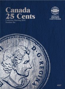 Whitman Coin Folder #4007 Canadian 25 Cents Volume 6 Starting 2010