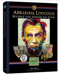 Abraham Lincoln: Beyond the American Icon by Fred Reed