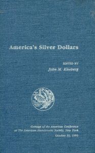 America's Silver Dollars (Coinage of the Americas Conference) by Kleeberg