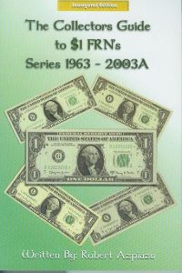 Sale The Collectors Guide To $1.00 Federal Reserve Notes 1963-2003A by Azpiazu