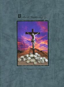 Biblical Numismatics Thirty Pieces of Silver by Shirley Barr Sage 