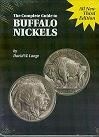 The Complete Guide to Buffalo Nickels by Lange 3rd ed.