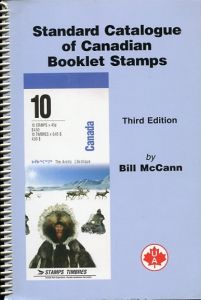 Standard Catalogue of Canadian Booklet Stamps Third Edition by Bill McCann