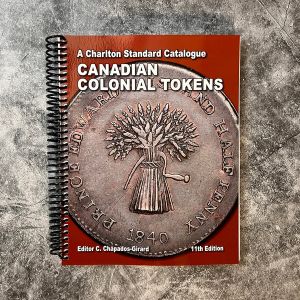 Charlton Standard Catalog Canadian Colonial Tokens 11th ed by C. Chapados Girard