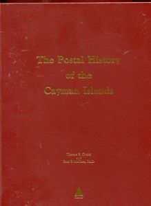 The Postal History of the Cayman Islands by Thomas E. Giraldi & Peter P. McCann