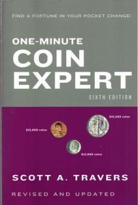 One Minute Coin Expert 6th Edition by Scott A. Travers