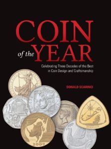 Coin of the Year - Celebrating Three Decades of the Best in Coin Design and Craftmanship by Scarinci