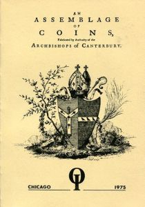 An Assemblage of Coins Fabricated by Authority of the Archbishops of Canterburry