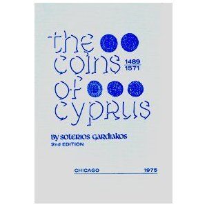 The Coins of Cyprus, 1489-1571 by Gardiakos Second Edition