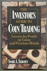 The Investor's Guide to Coin Trading by Travers
