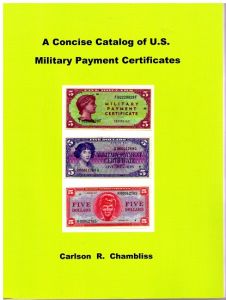A Concise Catalog of U. S. Military Payment Certificates by Chambliss