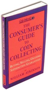 The Consumer's Guide to Coi Collecting "Buying, Selling, Grading" by Atkinson