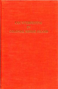 Counterfeiting in Colonial Rhode Island by Scott