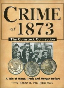 Crime of 1873: The Comstock Connection by Van Ryzin