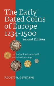 New Early Dated Coins of Europe 1234-1501 2nd ed. by Robert A. Levinson