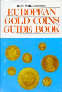 European Gold Coins Guide Book by Hans Schlumberger