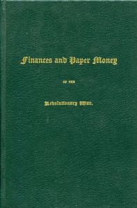 Finances and Paper Money of the Revolutionary War by Schuckers