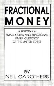Fractional Money by Carothers