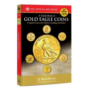 A Guide Book of Gold Eagle Coins 2nd Ed. Red Book Series by Q. David Bowers