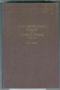 Gold and Platinum Coinage of Imperial Russia 1701-1911 by Severin