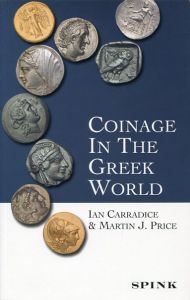 Coinage in the Greek World by Ian Carradice & Martin J. Price
