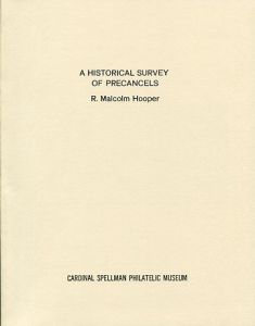 A Historical Survey of Precancels by R. Malcolm Hooper 