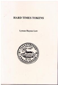 Hard Times Tokens by Lyman H. Low
