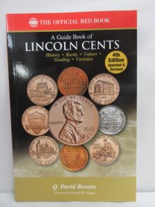 A Guide Book of Lincoln Cents 4th Ed. Red Book Series by Q. David Bowers