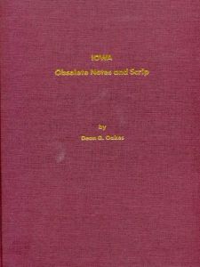 Obsolete Notes & Scrip Iowa by Oakes
