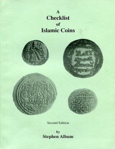 A Checklist of Islamic Coins - 2nd Ed. by Stephen Album