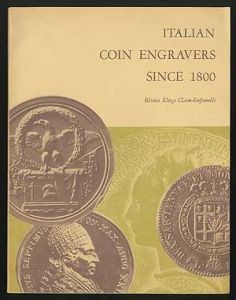 Italian Coin Engravers Since 1800 by Clain-Stefanelli