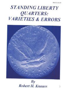 SALE ! Standing Liberty Quarters - Varieties and Errors by Robert Knauss