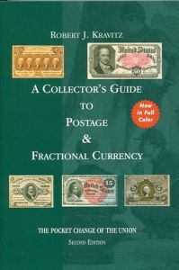 A Collector's Guide to Postage & Fractional Currency 2nd ed. by Kravitz