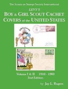 Levy's Boy & Girl Scout Cachet Covers of the United States Vol I & II 1910-1960 2nd Edition by Jay L. Rogers