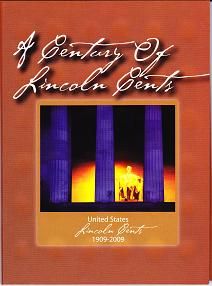 A Century of Lincoln Cents Folder Date Set 1909 thru 2009