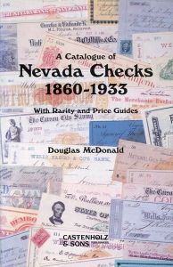 A Catalogue of Nevada Checks 1860-1933 with Rarity and Price Guides by McDonald